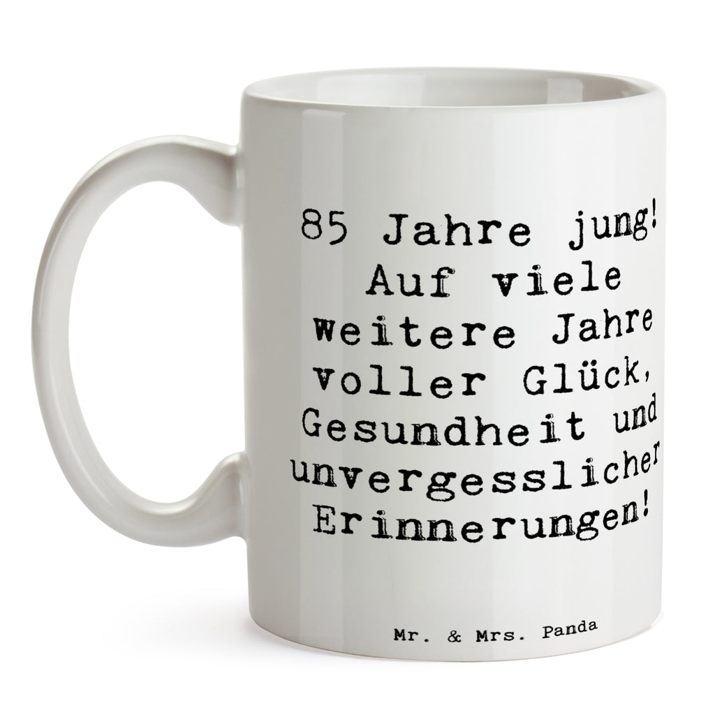 Tasse Spruch 85. Geburtstag Freude Tasse, Kaffeetasse, Teetasse, Becher, Kaffeebecher, Teebecher, Keramiktasse, Porzellantasse, Büro Tasse, Geschenk Tasse, Tasse Sprüche, Tasse Motive, Kaffeetassen, Tasse bedrucken, Designer Tasse, Cappuccino Tassen, Schöne Teetassen, Geburtstag, Geburtstagsgeschenk, Geschenk