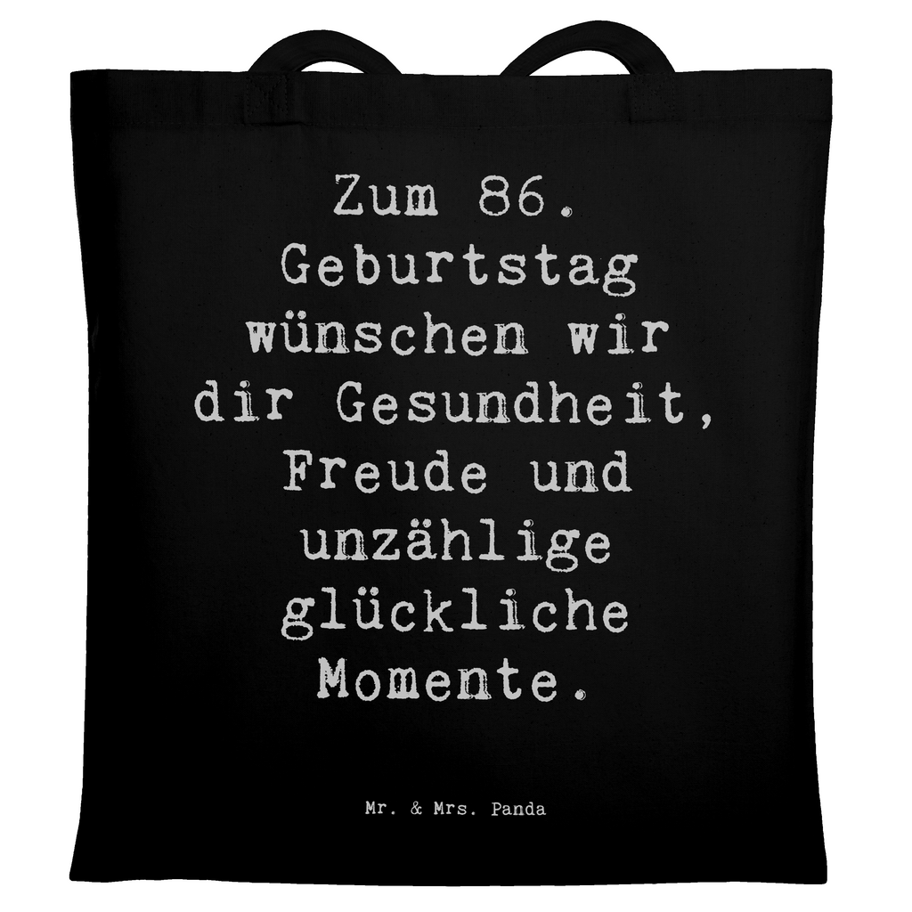 Tragetasche Spruch 86. Geburtstag Wünsche Beuteltasche, Beutel, Einkaufstasche, Jutebeutel, Stoffbeutel, Tasche, Shopper, Umhängetasche, Strandtasche, Schultertasche, Stofftasche, Tragetasche, Badetasche, Jutetasche, Einkaufstüte, Laptoptasche, Geburtstag, Geburtstagsgeschenk, Geschenk