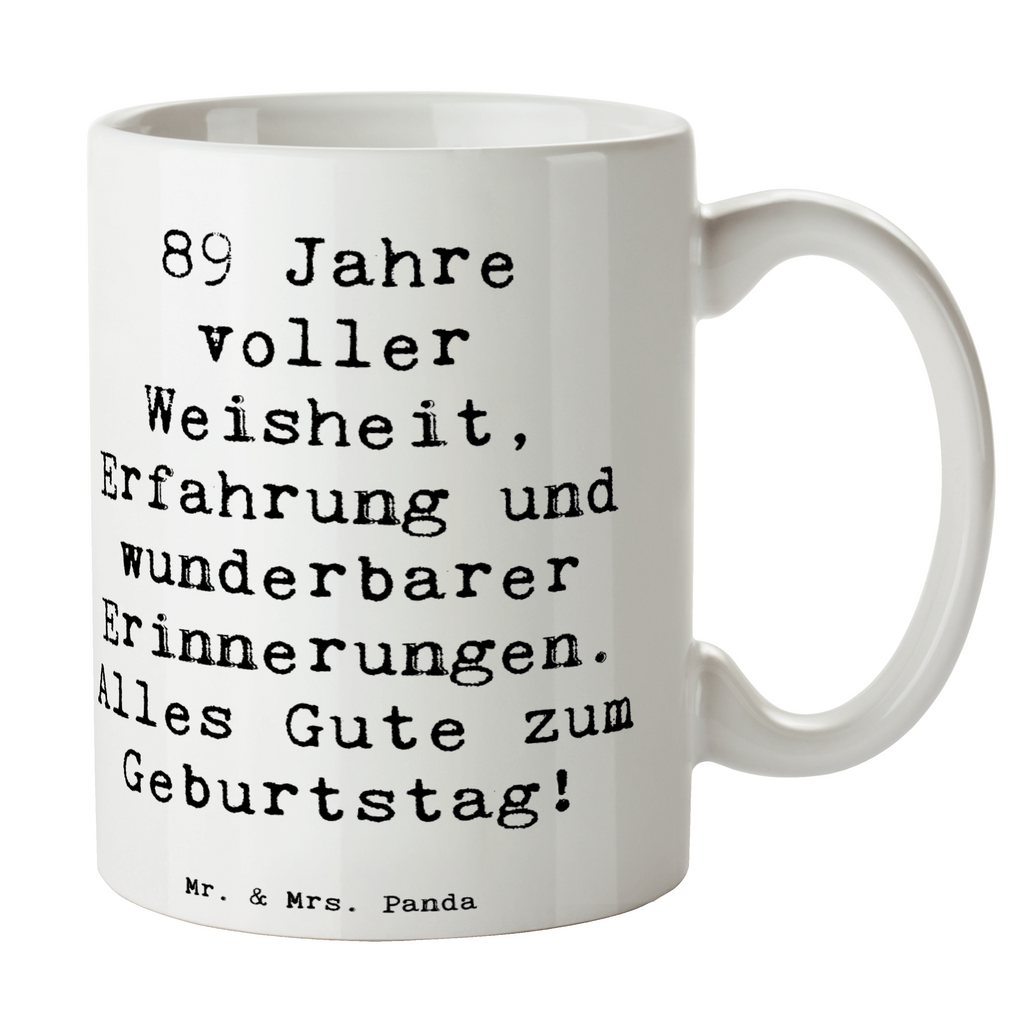 Tasse Spruch 89. Geburtstag Tasse, Kaffeetasse, Teetasse, Becher, Kaffeebecher, Teebecher, Keramiktasse, Porzellantasse, Büro Tasse, Geschenk Tasse, Tasse Sprüche, Tasse Motive, Kaffeetassen, Tasse bedrucken, Designer Tasse, Cappuccino Tassen, Schöne Teetassen, Geburtstag, Geburtstagsgeschenk, Geschenk