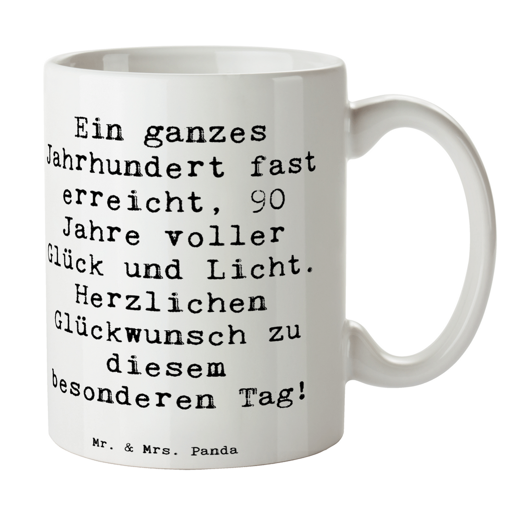 Tasse Spruch 90. Geburtstag Tasse, Kaffeetasse, Teetasse, Becher, Kaffeebecher, Teebecher, Keramiktasse, Porzellantasse, Büro Tasse, Geschenk Tasse, Tasse Sprüche, Tasse Motive, Kaffeetassen, Tasse bedrucken, Designer Tasse, Cappuccino Tassen, Schöne Teetassen, Geburtstag, Geburtstagsgeschenk, Geschenk