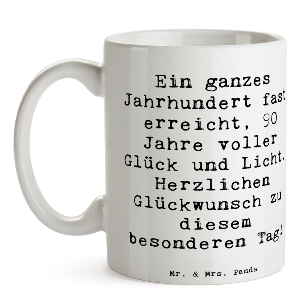 Tasse Spruch 90. Geburtstag Tasse, Kaffeetasse, Teetasse, Becher, Kaffeebecher, Teebecher, Keramiktasse, Porzellantasse, Büro Tasse, Geschenk Tasse, Tasse Sprüche, Tasse Motive, Kaffeetassen, Tasse bedrucken, Designer Tasse, Cappuccino Tassen, Schöne Teetassen, Geburtstag, Geburtstagsgeschenk, Geschenk