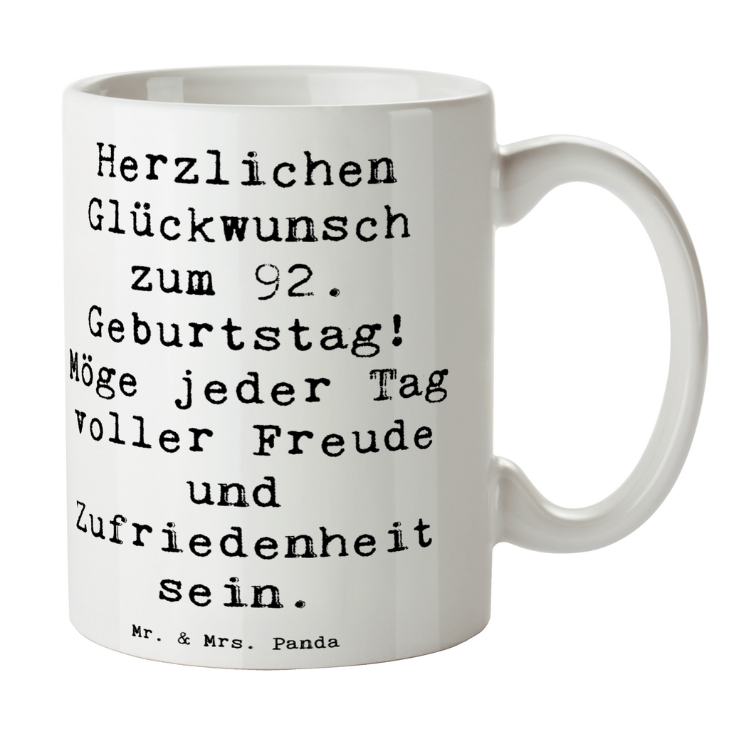 Tasse Spruch 92. Geburtstag Freude Tasse, Kaffeetasse, Teetasse, Becher, Kaffeebecher, Teebecher, Keramiktasse, Porzellantasse, Büro Tasse, Geschenk Tasse, Tasse Sprüche, Tasse Motive, Kaffeetassen, Tasse bedrucken, Designer Tasse, Cappuccino Tassen, Schöne Teetassen, Geburtstag, Geburtstagsgeschenk, Geschenk