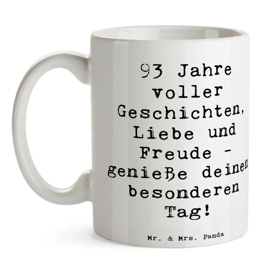 Tasse Spruch 93. Geburtstag Freude Tasse, Kaffeetasse, Teetasse, Becher, Kaffeebecher, Teebecher, Keramiktasse, Porzellantasse, Büro Tasse, Geschenk Tasse, Tasse Sprüche, Tasse Motive, Kaffeetassen, Tasse bedrucken, Designer Tasse, Cappuccino Tassen, Schöne Teetassen, Geburtstag, Geburtstagsgeschenk, Geschenk