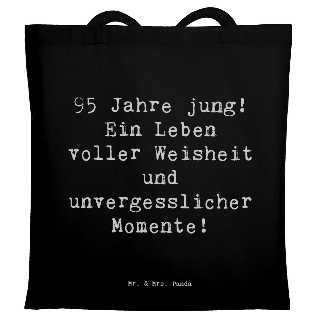 Tragetasche Spruch 95. Geburtstag Weisheit Beuteltasche, Beutel, Einkaufstasche, Jutebeutel, Stoffbeutel, Tasche, Shopper, Umhängetasche, Strandtasche, Schultertasche, Stofftasche, Tragetasche, Badetasche, Jutetasche, Einkaufstüte, Laptoptasche, Geburtstag, Geburtstagsgeschenk, Geschenk