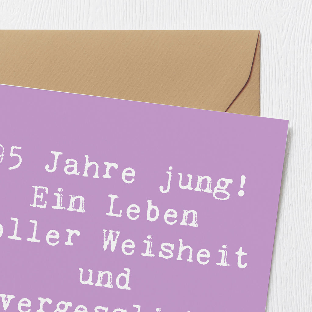 Deluxe Karte Spruch 95. Geburtstag Weisheit Karte, Grußkarte, Klappkarte, Einladungskarte, Glückwunschkarte, Hochzeitskarte, Geburtstagskarte, Hochwertige Grußkarte, Hochwertige Klappkarte, Geburtstag, Geburtstagsgeschenk, Geschenk