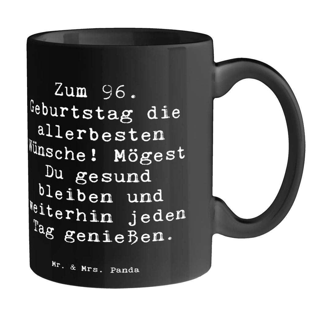 Tasse Spruch 96. Geburtstag Tasse, Kaffeetasse, Teetasse, Becher, Kaffeebecher, Teebecher, Keramiktasse, Porzellantasse, Büro Tasse, Geschenk Tasse, Tasse Sprüche, Tasse Motive, Kaffeetassen, Tasse bedrucken, Designer Tasse, Cappuccino Tassen, Schöne Teetassen, Geburtstag, Geburtstagsgeschenk, Geschenk