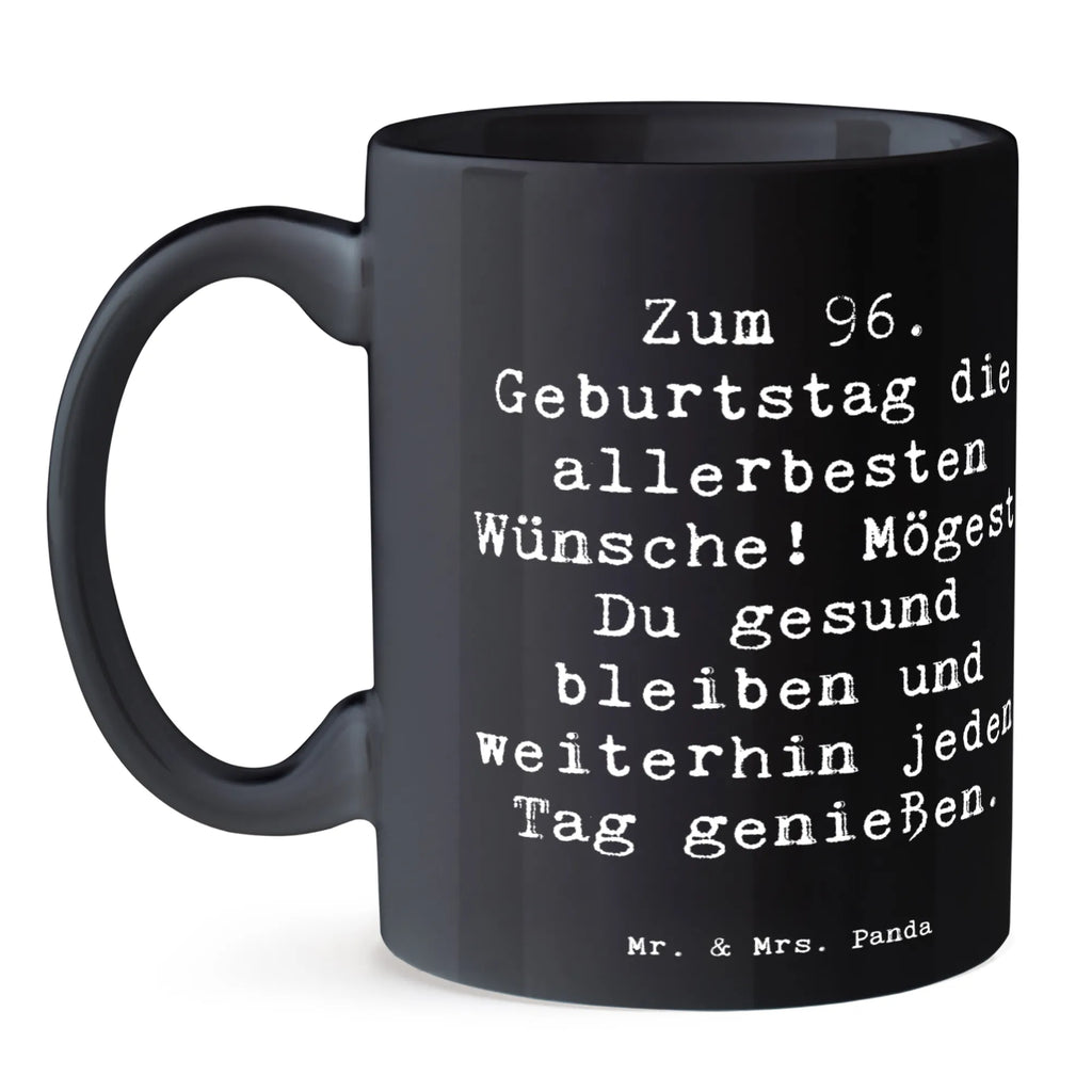 Tasse Spruch 96. Geburtstag Tasse, Kaffeetasse, Teetasse, Becher, Kaffeebecher, Teebecher, Keramiktasse, Porzellantasse, Büro Tasse, Geschenk Tasse, Tasse Sprüche, Tasse Motive, Kaffeetassen, Tasse bedrucken, Designer Tasse, Cappuccino Tassen, Schöne Teetassen, Geburtstag, Geburtstagsgeschenk, Geschenk