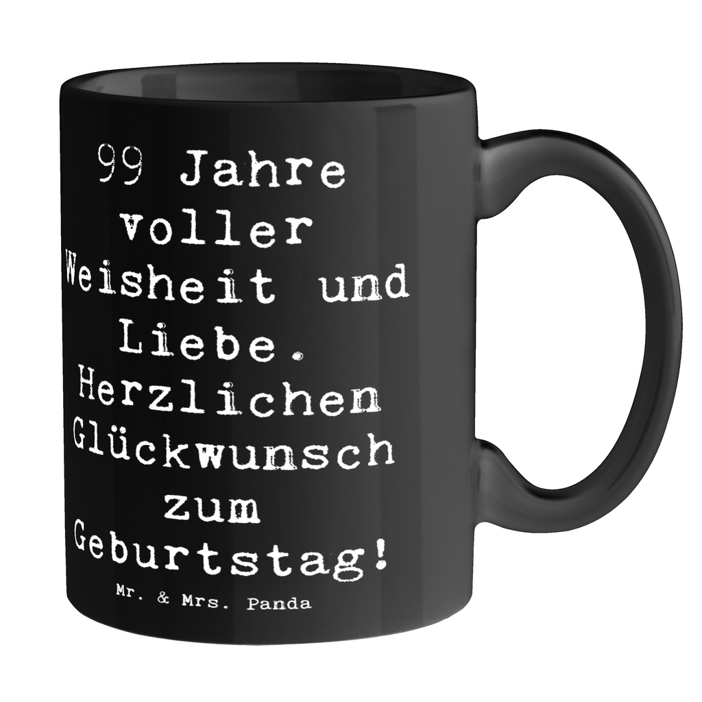 Tasse Spruch 99. Geburtstag Tasse, Kaffeetasse, Teetasse, Becher, Kaffeebecher, Teebecher, Keramiktasse, Porzellantasse, Büro Tasse, Geschenk Tasse, Tasse Sprüche, Tasse Motive, Kaffeetassen, Tasse bedrucken, Designer Tasse, Cappuccino Tassen, Schöne Teetassen, Geburtstag, Geburtstagsgeschenk, Geschenk