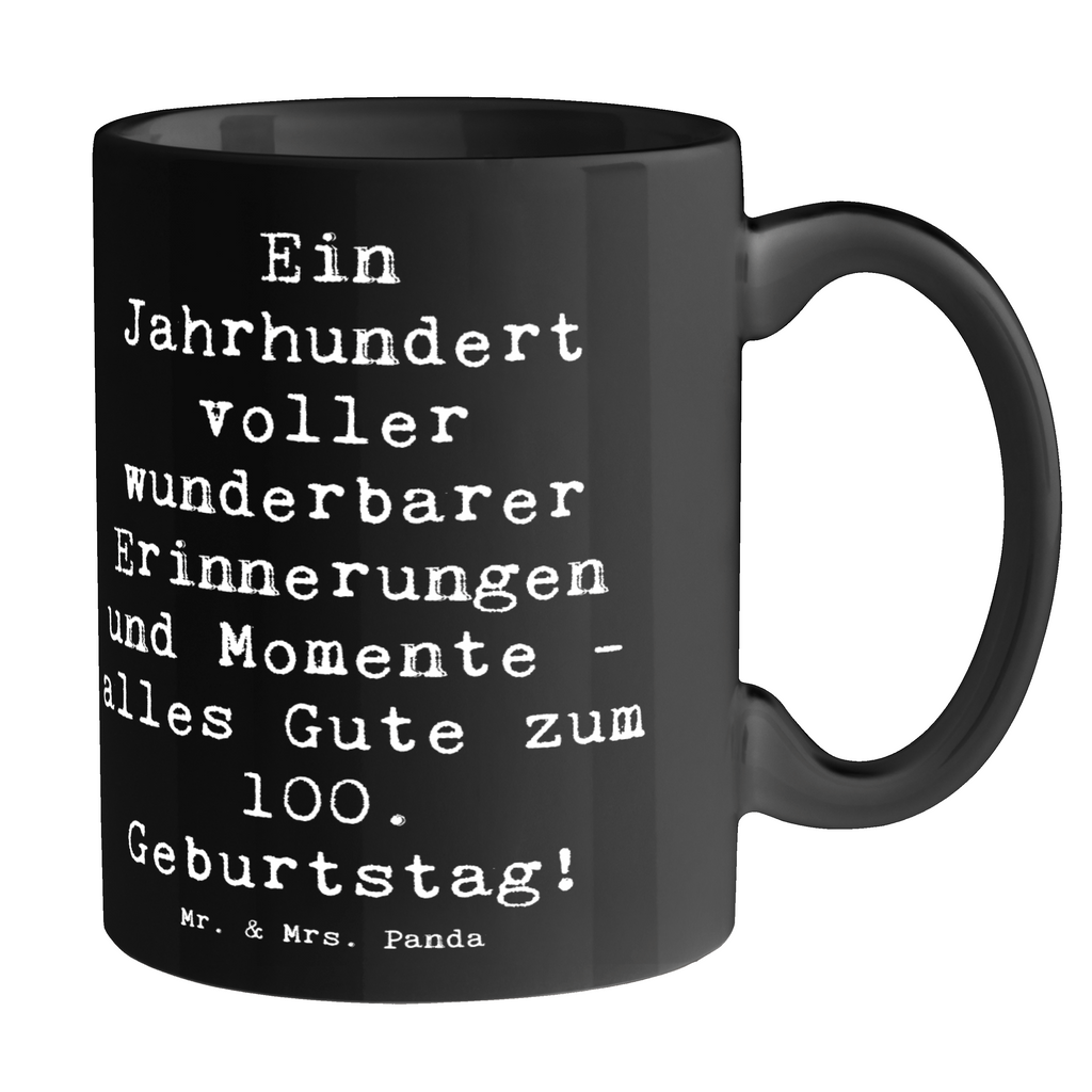 Tasse Spruch 100. Geburtstag Erinnerungen Tasse, Kaffeetasse, Teetasse, Becher, Kaffeebecher, Teebecher, Keramiktasse, Porzellantasse, Büro Tasse, Geschenk Tasse, Tasse Sprüche, Tasse Motive, Kaffeetassen, Tasse bedrucken, Designer Tasse, Cappuccino Tassen, Schöne Teetassen, Geburtstag, Geburtstagsgeschenk, Geschenk