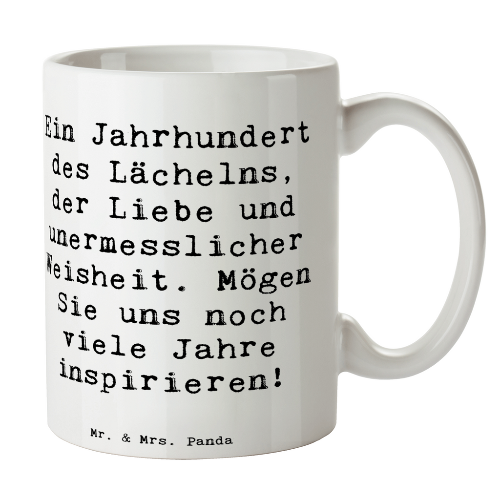 Tasse Spruch 100. Geburtstag Weisheit Tasse, Kaffeetasse, Teetasse, Becher, Kaffeebecher, Teebecher, Keramiktasse, Porzellantasse, Büro Tasse, Geschenk Tasse, Tasse Sprüche, Tasse Motive, Kaffeetassen, Tasse bedrucken, Designer Tasse, Cappuccino Tassen, Schöne Teetassen, Geburtstag, Geburtstagsgeschenk, Geschenk