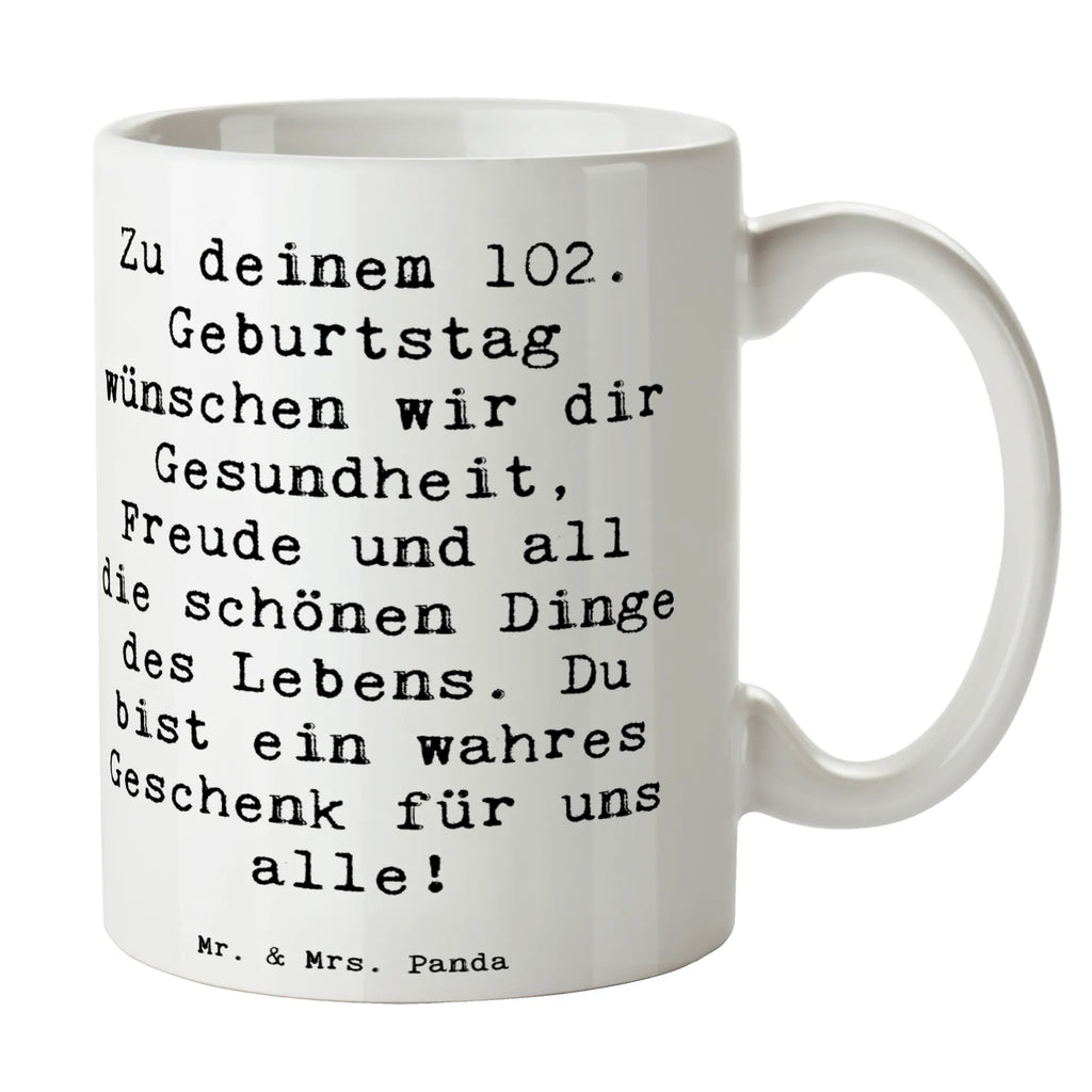 Tasse Spruch 102. Geburtstag Tasse, Kaffeetasse, Teetasse, Becher, Kaffeebecher, Teebecher, Keramiktasse, Porzellantasse, Büro Tasse, Geschenk Tasse, Tasse Sprüche, Tasse Motive, Kaffeetassen, Tasse bedrucken, Designer Tasse, Cappuccino Tassen, Schöne Teetassen, Geburtstag, Geburtstagsgeschenk, Geschenk