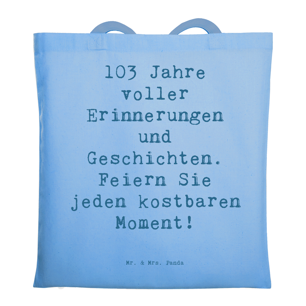 Tragetasche Spruch 103. Geburtstag Erinnerungen Beuteltasche, Beutel, Einkaufstasche, Jutebeutel, Stoffbeutel, Tasche, Shopper, Umhängetasche, Strandtasche, Schultertasche, Stofftasche, Tragetasche, Badetasche, Jutetasche, Einkaufstüte, Laptoptasche, Geburtstag, Geburtstagsgeschenk, Geschenk