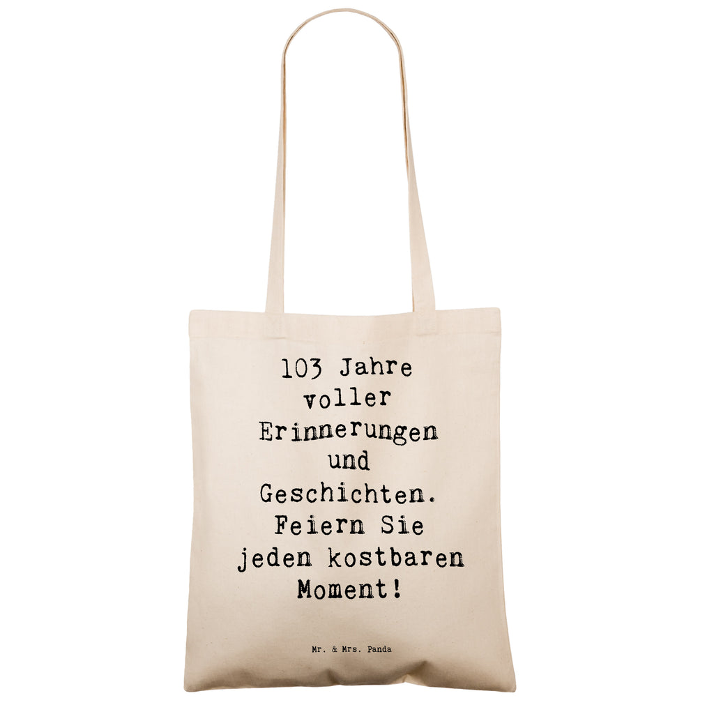 Tragetasche Spruch 103. Geburtstag Erinnerungen Beuteltasche, Beutel, Einkaufstasche, Jutebeutel, Stoffbeutel, Tasche, Shopper, Umhängetasche, Strandtasche, Schultertasche, Stofftasche, Tragetasche, Badetasche, Jutetasche, Einkaufstüte, Laptoptasche, Geburtstag, Geburtstagsgeschenk, Geschenk