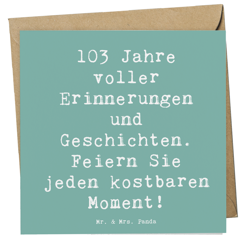 Deluxe Karte Spruch 103. Geburtstag Erinnerungen Karte, Grußkarte, Klappkarte, Einladungskarte, Glückwunschkarte, Hochzeitskarte, Geburtstagskarte, Hochwertige Grußkarte, Hochwertige Klappkarte, Geburtstag, Geburtstagsgeschenk, Geschenk