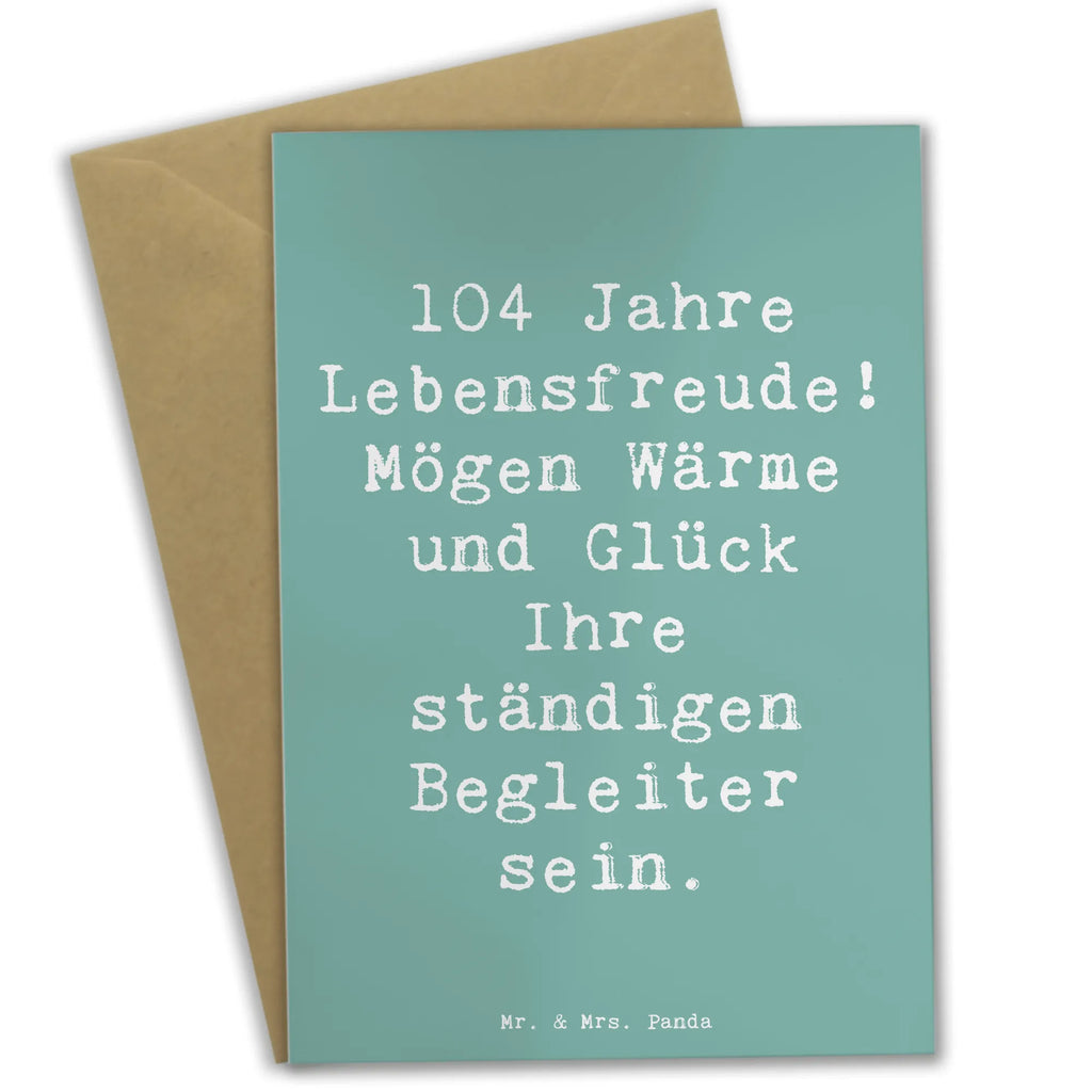 Grußkarte Spruch 104. Geburtstag Lebensfreude Grußkarte, Klappkarte, Einladungskarte, Glückwunschkarte, Hochzeitskarte, Geburtstagskarte, Karte, Ansichtskarten, Geburtstag, Geburtstagsgeschenk, Geschenk