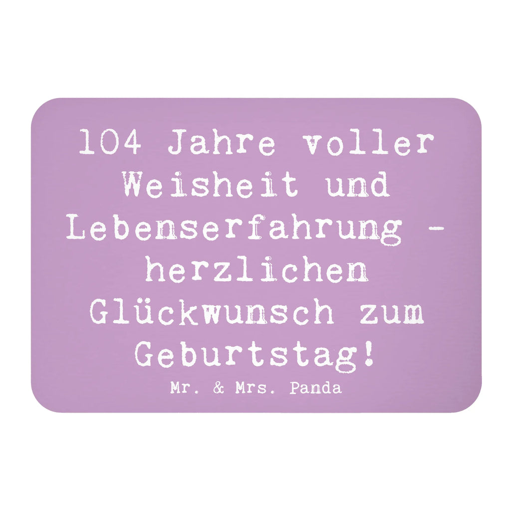 Magnet Spruch 104. Geburtstag Kühlschrankmagnet, Pinnwandmagnet, Souvenir Magnet, Motivmagnete, Dekomagnet, Whiteboard Magnet, Notiz Magnet, Kühlschrank Dekoration, Geburtstag, Geburtstagsgeschenk, Geschenk