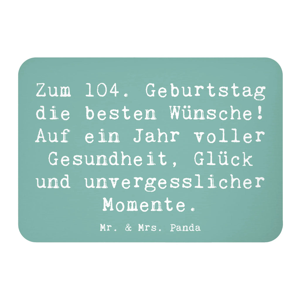 Magnet Spruch 104. Geburtstag Glückwünsche Kühlschrankmagnet, Pinnwandmagnet, Souvenir Magnet, Motivmagnete, Dekomagnet, Whiteboard Magnet, Notiz Magnet, Kühlschrank Dekoration, Geburtstag, Geburtstagsgeschenk, Geschenk