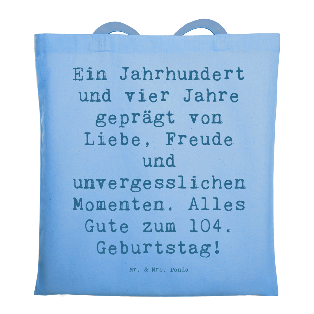 Tragetasche Spruch 104. Geburtstag Beuteltasche, Beutel, Einkaufstasche, Jutebeutel, Stoffbeutel, Tasche, Shopper, Umhängetasche, Strandtasche, Schultertasche, Stofftasche, Tragetasche, Badetasche, Jutetasche, Einkaufstüte, Laptoptasche, Geburtstag, Geburtstagsgeschenk, Geschenk