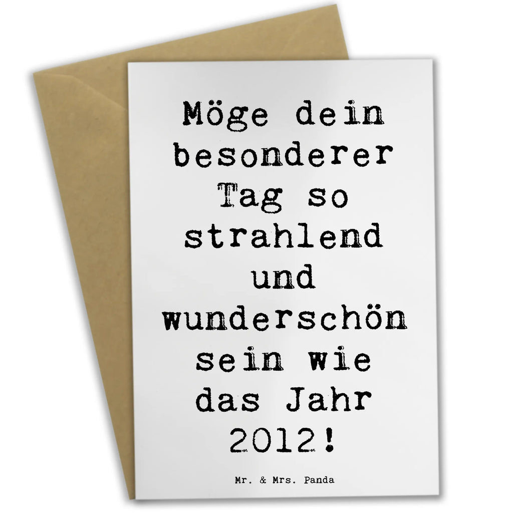 Grußkarte Spruch 2012 Geburtstag Grußkarte, Klappkarte, Einladungskarte, Glückwunschkarte, Hochzeitskarte, Geburtstagskarte, Karte, Ansichtskarten, Geburtstag, Geburtstagsgeschenk, Geschenk