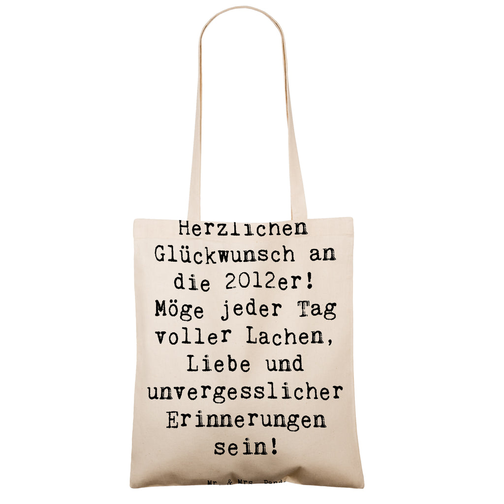 Tragetasche Spruch 2012 Geburtstag Glückwünsche Beuteltasche, Beutel, Einkaufstasche, Jutebeutel, Stoffbeutel, Tasche, Shopper, Umhängetasche, Strandtasche, Schultertasche, Stofftasche, Tragetasche, Badetasche, Jutetasche, Einkaufstüte, Laptoptasche, Geburtstag, Geburtstagsgeschenk, Geschenk