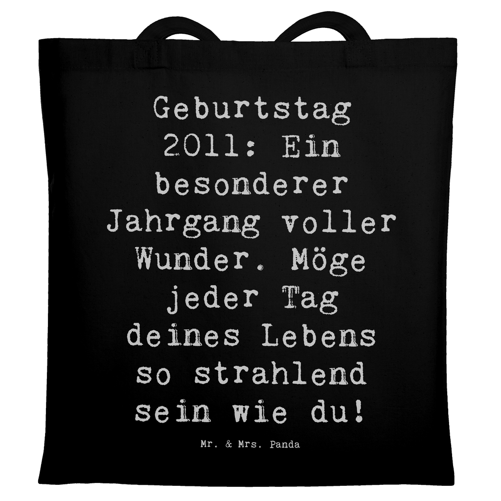 Tragetasche Spruch 2011 Geburtstag Beuteltasche, Beutel, Einkaufstasche, Jutebeutel, Stoffbeutel, Tasche, Shopper, Umhängetasche, Strandtasche, Schultertasche, Stofftasche, Tragetasche, Badetasche, Jutetasche, Einkaufstüte, Laptoptasche, Geburtstag, Geburtstagsgeschenk, Geschenk