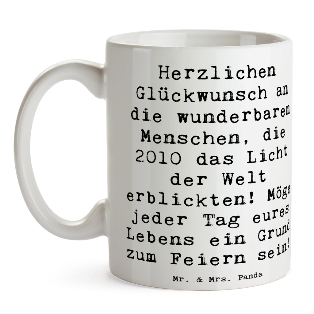 Tasse Spruch 2010 Geburtstag Tasse, Kaffeetasse, Teetasse, Becher, Kaffeebecher, Teebecher, Keramiktasse, Porzellantasse, Büro Tasse, Geschenk Tasse, Tasse Sprüche, Tasse Motive, Kaffeetassen, Tasse bedrucken, Designer Tasse, Cappuccino Tassen, Schöne Teetassen, Geburtstag, Geburtstagsgeschenk, Geschenk