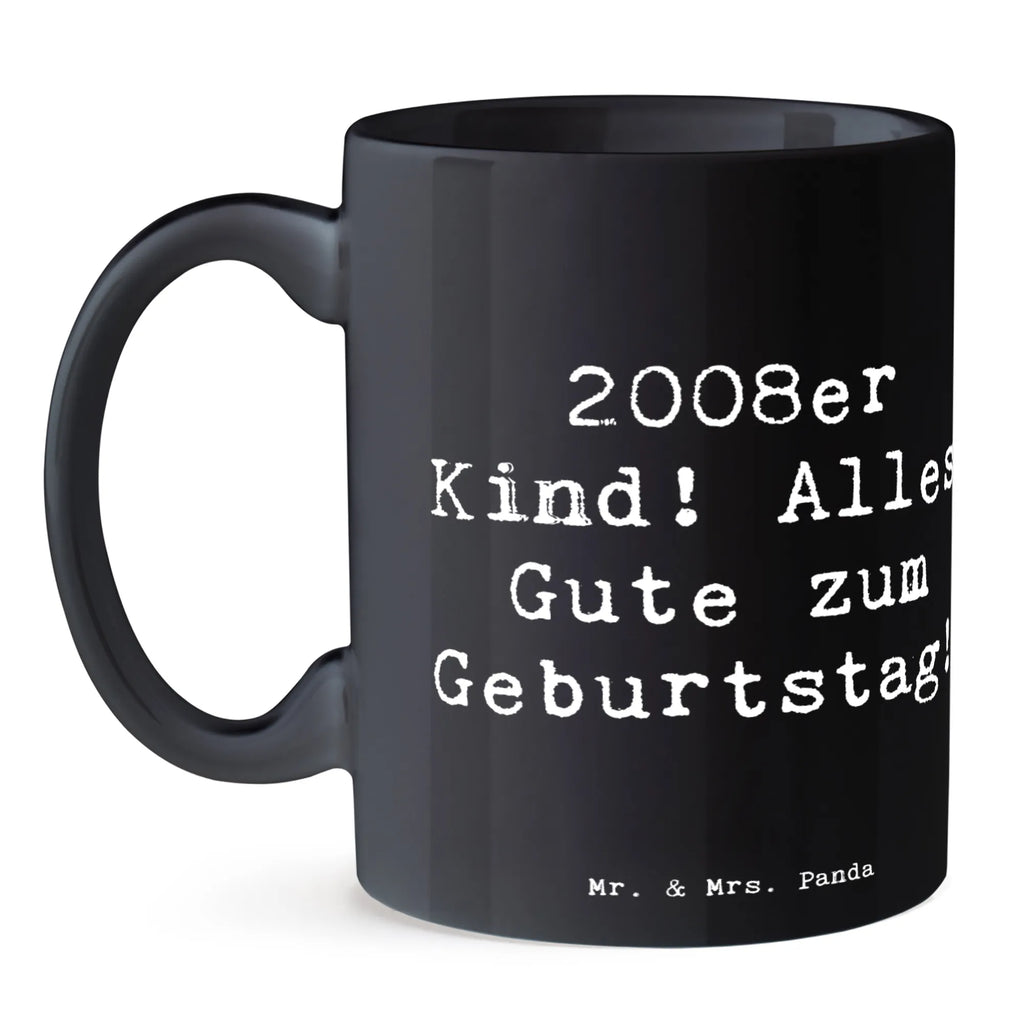 Tasse Spruch 2008 Geburtstag Tasse, Kaffeetasse, Teetasse, Becher, Kaffeebecher, Teebecher, Keramiktasse, Porzellantasse, Büro Tasse, Geschenk Tasse, Tasse Sprüche, Tasse Motive, Kaffeetassen, Tasse bedrucken, Designer Tasse, Cappuccino Tassen, Schöne Teetassen, Geburtstag, Geburtstagsgeschenk, Geschenk