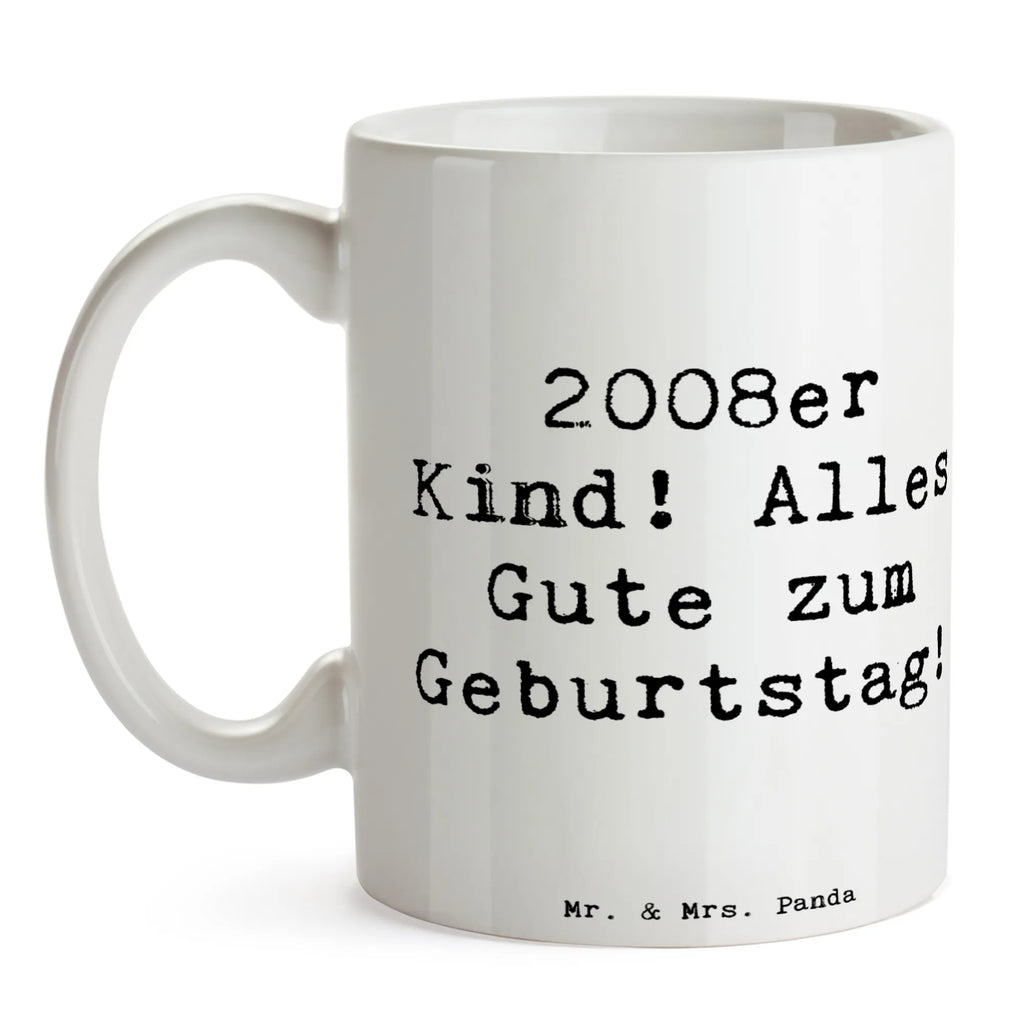 Tasse Spruch 2008 Geburtstag Tasse, Kaffeetasse, Teetasse, Becher, Kaffeebecher, Teebecher, Keramiktasse, Porzellantasse, Büro Tasse, Geschenk Tasse, Tasse Sprüche, Tasse Motive, Kaffeetassen, Tasse bedrucken, Designer Tasse, Cappuccino Tassen, Schöne Teetassen, Geburtstag, Geburtstagsgeschenk, Geschenk