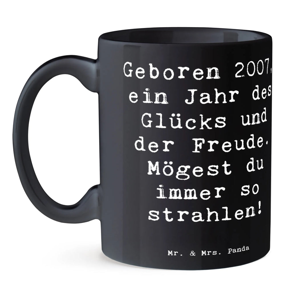 Tasse Spruch 2007 Geburtstag Tasse, Kaffeetasse, Teetasse, Becher, Kaffeebecher, Teebecher, Keramiktasse, Porzellantasse, Büro Tasse, Geschenk Tasse, Tasse Sprüche, Tasse Motive, Kaffeetassen, Tasse bedrucken, Designer Tasse, Cappuccino Tassen, Schöne Teetassen, Geburtstag, Geburtstagsgeschenk, Geschenk