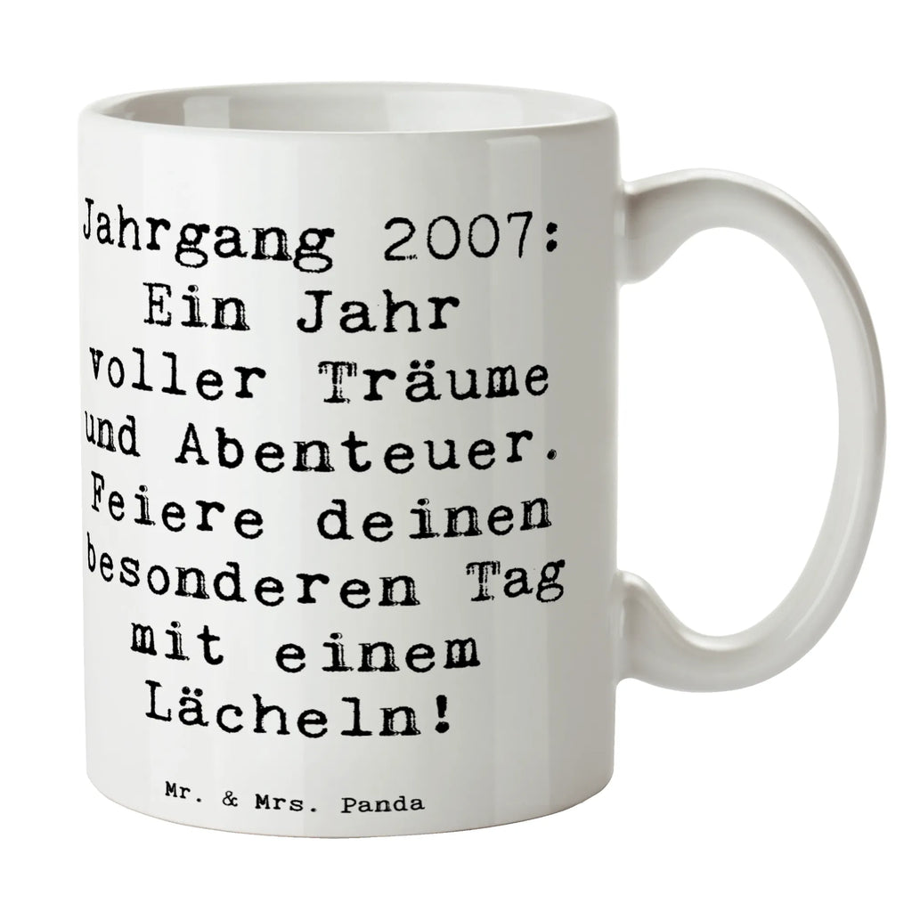 Tasse Spruch 2007 Geburtstag Tasse, Kaffeetasse, Teetasse, Becher, Kaffeebecher, Teebecher, Keramiktasse, Porzellantasse, Büro Tasse, Geschenk Tasse, Tasse Sprüche, Tasse Motive, Kaffeetassen, Tasse bedrucken, Designer Tasse, Cappuccino Tassen, Schöne Teetassen, Geburtstag, Geburtstagsgeschenk, Geschenk