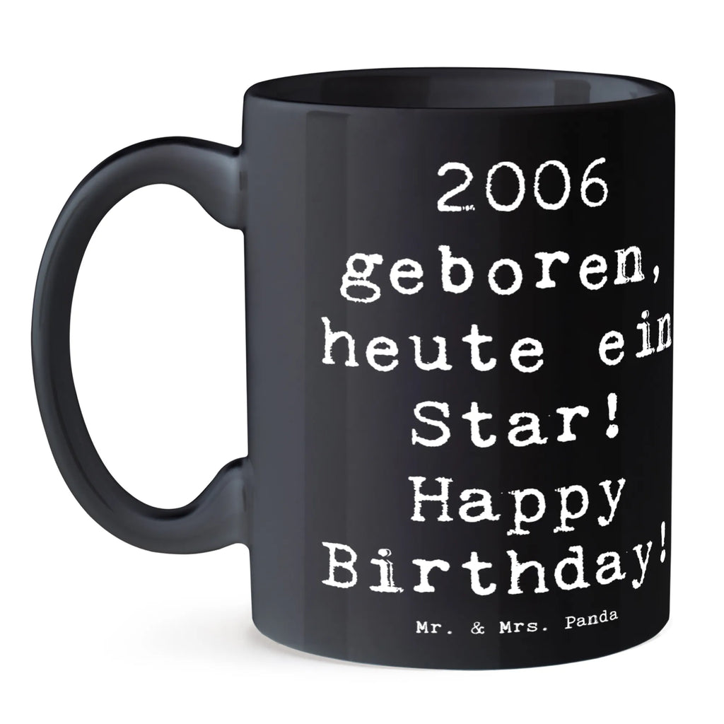 Tasse Spruch 2006 Geburtstag Star Tasse, Kaffeetasse, Teetasse, Becher, Kaffeebecher, Teebecher, Keramiktasse, Porzellantasse, Büro Tasse, Geschenk Tasse, Tasse Sprüche, Tasse Motive, Kaffeetassen, Tasse bedrucken, Designer Tasse, Cappuccino Tassen, Schöne Teetassen, Geburtstag, Geburtstagsgeschenk, Geschenk