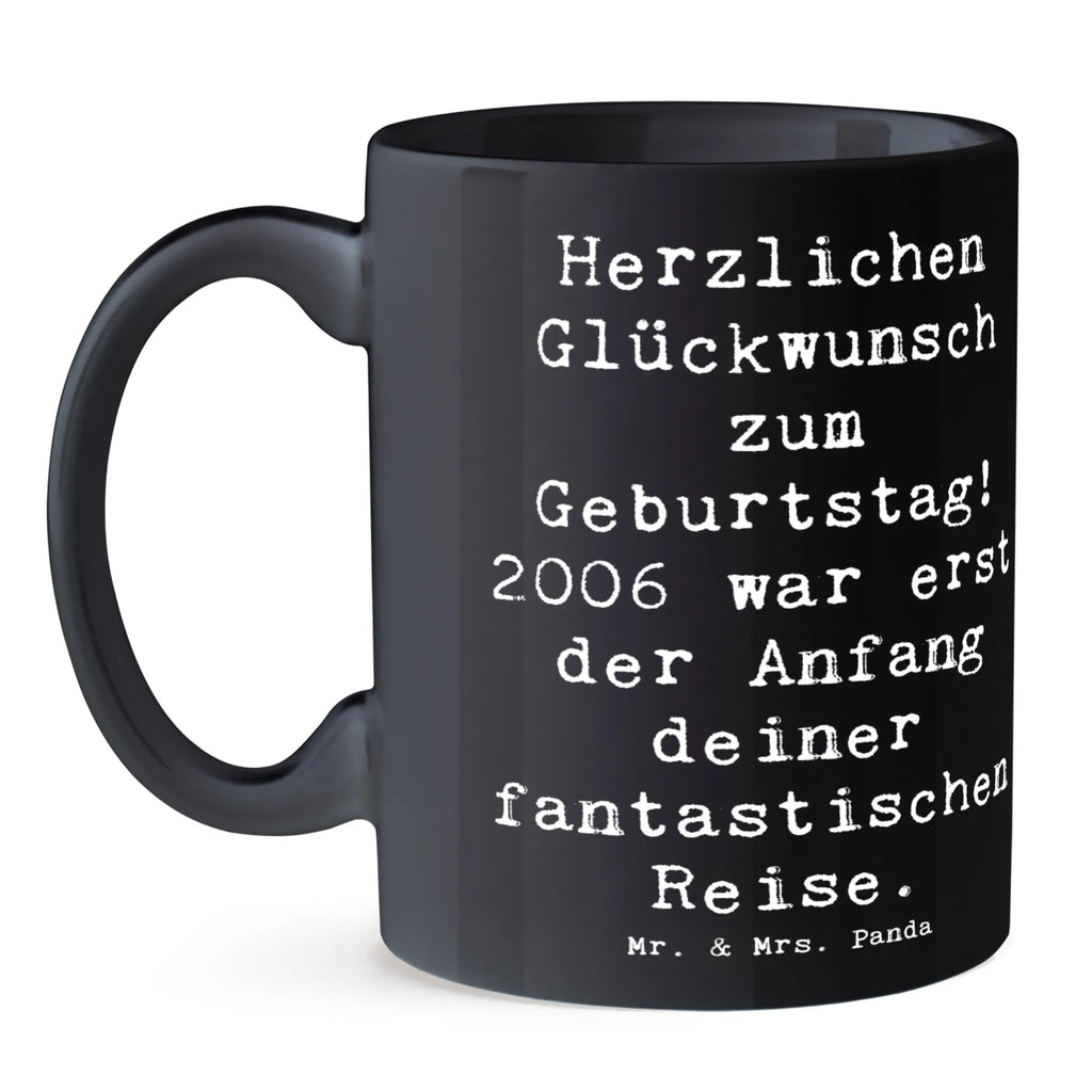 Tasse Spruch 2006 Geburtstag Tasse, Kaffeetasse, Teetasse, Becher, Kaffeebecher, Teebecher, Keramiktasse, Porzellantasse, Büro Tasse, Geschenk Tasse, Tasse Sprüche, Tasse Motive, Kaffeetassen, Tasse bedrucken, Designer Tasse, Cappuccino Tassen, Schöne Teetassen, Geburtstag, Geburtstagsgeschenk, Geschenk