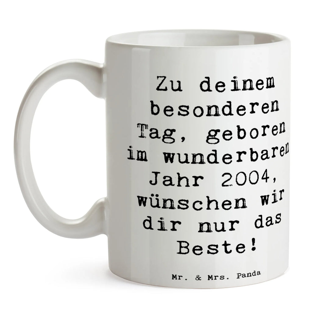 Tasse Spruch 2004 Geburtstag Tasse, Kaffeetasse, Teetasse, Becher, Kaffeebecher, Teebecher, Keramiktasse, Porzellantasse, Büro Tasse, Geschenk Tasse, Tasse Sprüche, Tasse Motive, Kaffeetassen, Tasse bedrucken, Designer Tasse, Cappuccino Tassen, Schöne Teetassen, Geburtstag, Geburtstagsgeschenk, Geschenk