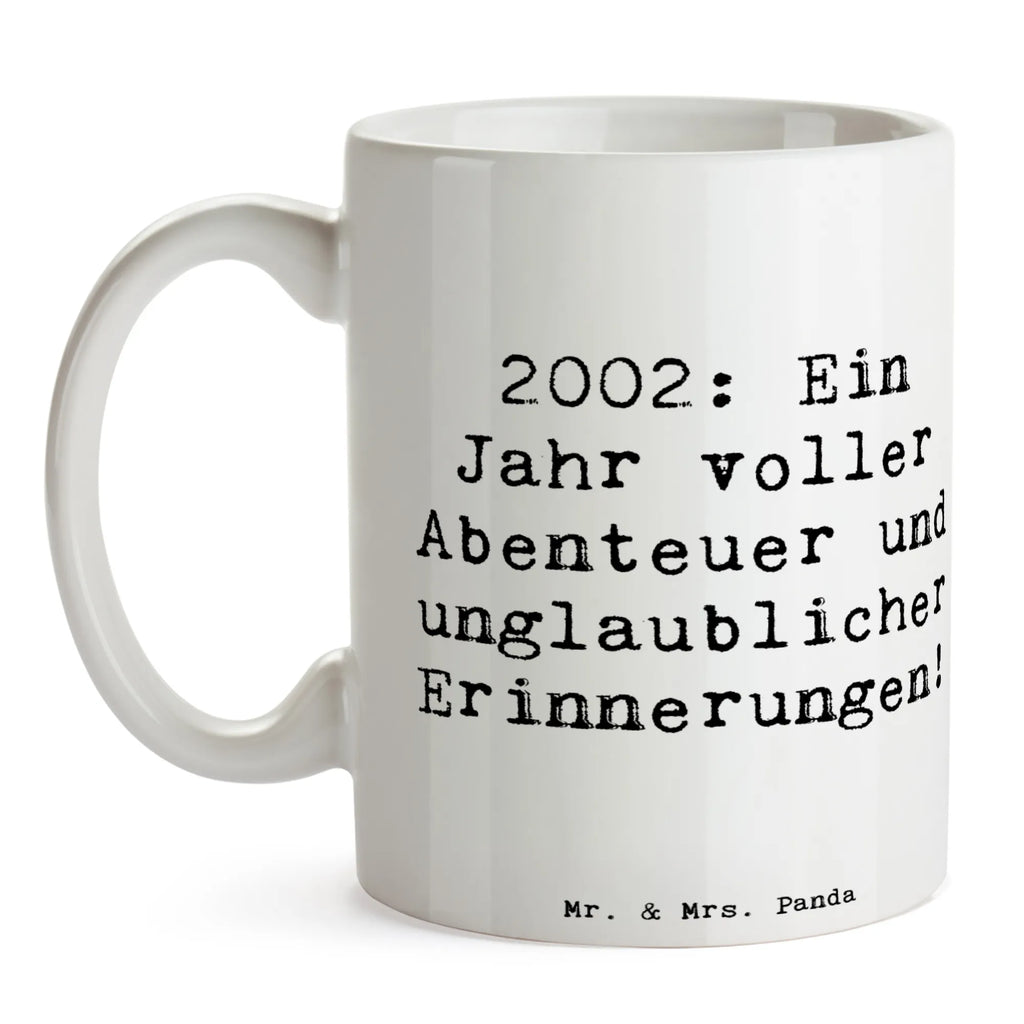 Tasse Spruch 2002 Geburtstag Abenteuer Tasse, Kaffeetasse, Teetasse, Becher, Kaffeebecher, Teebecher, Keramiktasse, Porzellantasse, Büro Tasse, Geschenk Tasse, Tasse Sprüche, Tasse Motive, Kaffeetassen, Tasse bedrucken, Designer Tasse, Cappuccino Tassen, Schöne Teetassen, Geburtstag, Geburtstagsgeschenk, Geschenk