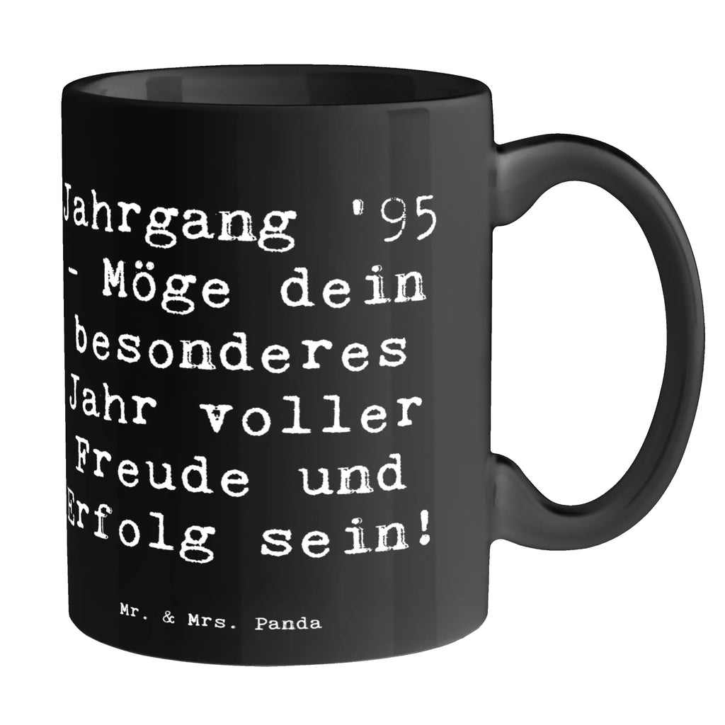 Tasse Spruch 1995 Geburtstag Tasse, Kaffeetasse, Teetasse, Becher, Kaffeebecher, Teebecher, Keramiktasse, Porzellantasse, Büro Tasse, Geschenk Tasse, Tasse Sprüche, Tasse Motive, Kaffeetassen, Tasse bedrucken, Designer Tasse, Cappuccino Tassen, Schöne Teetassen, Geburtstag, Geburtstagsgeschenk, Geschenk