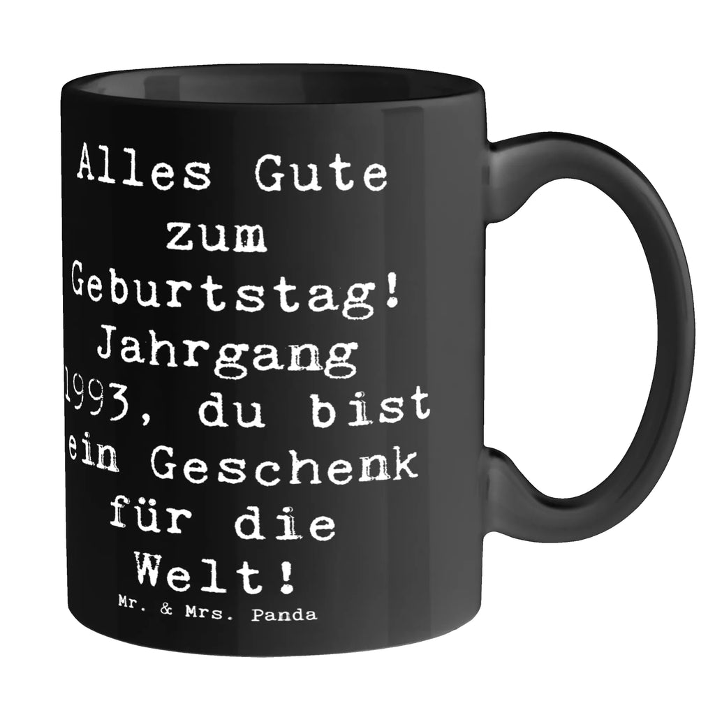 Tasse Spruch 1993 Geburtstag Tasse, Kaffeetasse, Teetasse, Becher, Kaffeebecher, Teebecher, Keramiktasse, Porzellantasse, Büro Tasse, Geschenk Tasse, Tasse Sprüche, Tasse Motive, Kaffeetassen, Tasse bedrucken, Designer Tasse, Cappuccino Tassen, Schöne Teetassen, Geburtstag, Geburtstagsgeschenk, Geschenk