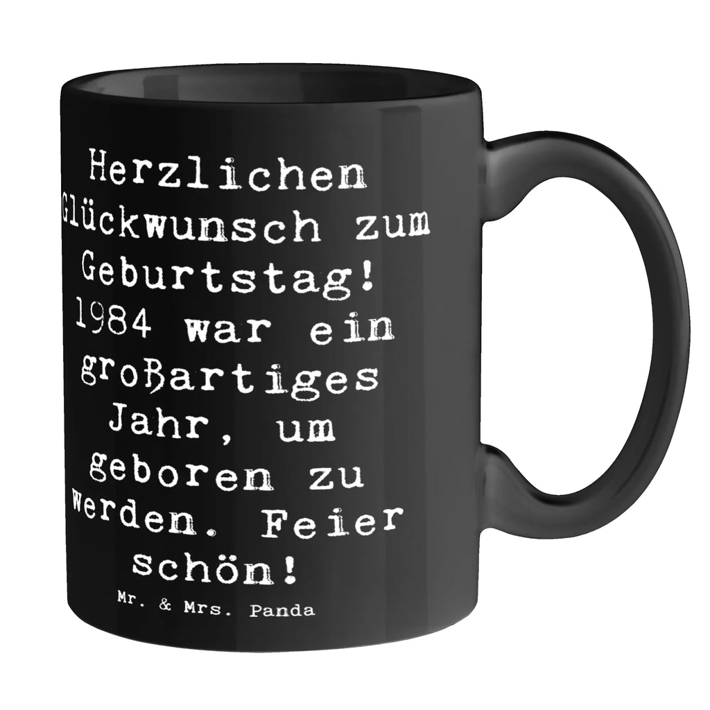 Tasse Spruch 1984 Geburtstag Tasse, Kaffeetasse, Teetasse, Becher, Kaffeebecher, Teebecher, Keramiktasse, Porzellantasse, Büro Tasse, Geschenk Tasse, Tasse Sprüche, Tasse Motive, Kaffeetassen, Tasse bedrucken, Designer Tasse, Cappuccino Tassen, Schöne Teetassen, Geburtstag, Geburtstagsgeschenk, Geschenk