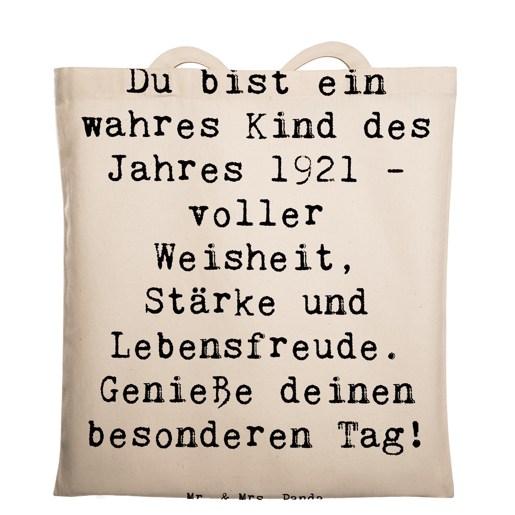 Tragetasche Spruch Du bist ein wahres Kind des Jahres 1921 - voller Weisheit, Stärke und Lebensfreude. Genieße deinen besonderen Tag! Beuteltasche, Beutel, Einkaufstasche, Jutebeutel, Stoffbeutel, Tasche, Shopper, Umhängetasche, Strandtasche, Schultertasche, Stofftasche, Tragetasche, Badetasche, Jutetasche, Einkaufstüte, Laptoptasche, Geburtstag, Geburtstagsgeschenk, Geschenk