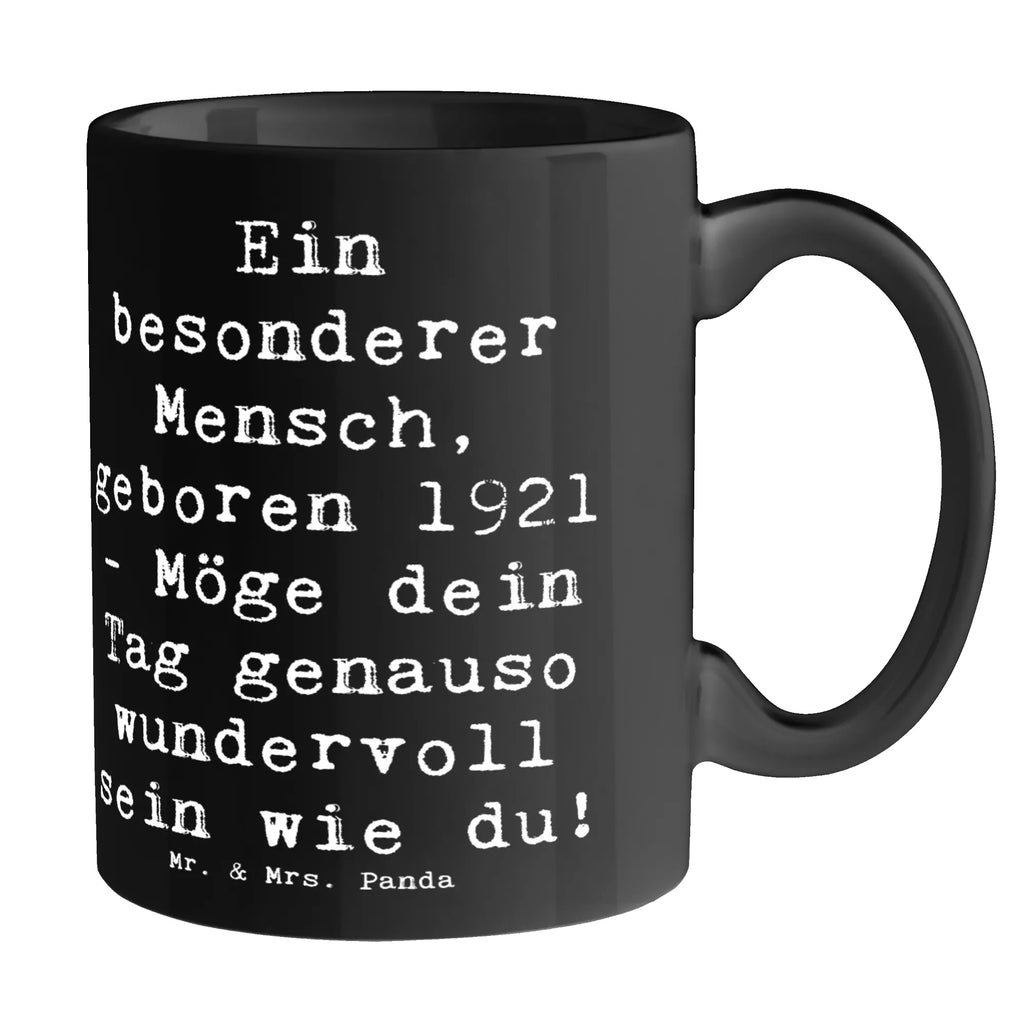 Tasse Spruch Ein besonderer Mensch, geboren 1921 - Möge dein Tag genauso wundervoll sein wie du! Tasse, Kaffeetasse, Teetasse, Becher, Kaffeebecher, Teebecher, Keramiktasse, Porzellantasse, Büro Tasse, Geschenk Tasse, Tasse Sprüche, Tasse Motive, Kaffeetassen, Tasse bedrucken, Designer Tasse, Cappuccino Tassen, Schöne Teetassen, Geburtstag, Geburtstagsgeschenk, Geschenk