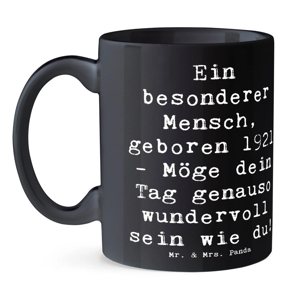 Tasse Spruch Ein besonderer Mensch, geboren 1921 - Möge dein Tag genauso wundervoll sein wie du! Tasse, Kaffeetasse, Teetasse, Becher, Kaffeebecher, Teebecher, Keramiktasse, Porzellantasse, Büro Tasse, Geschenk Tasse, Tasse Sprüche, Tasse Motive, Kaffeetassen, Tasse bedrucken, Designer Tasse, Cappuccino Tassen, Schöne Teetassen, Geburtstag, Geburtstagsgeschenk, Geschenk