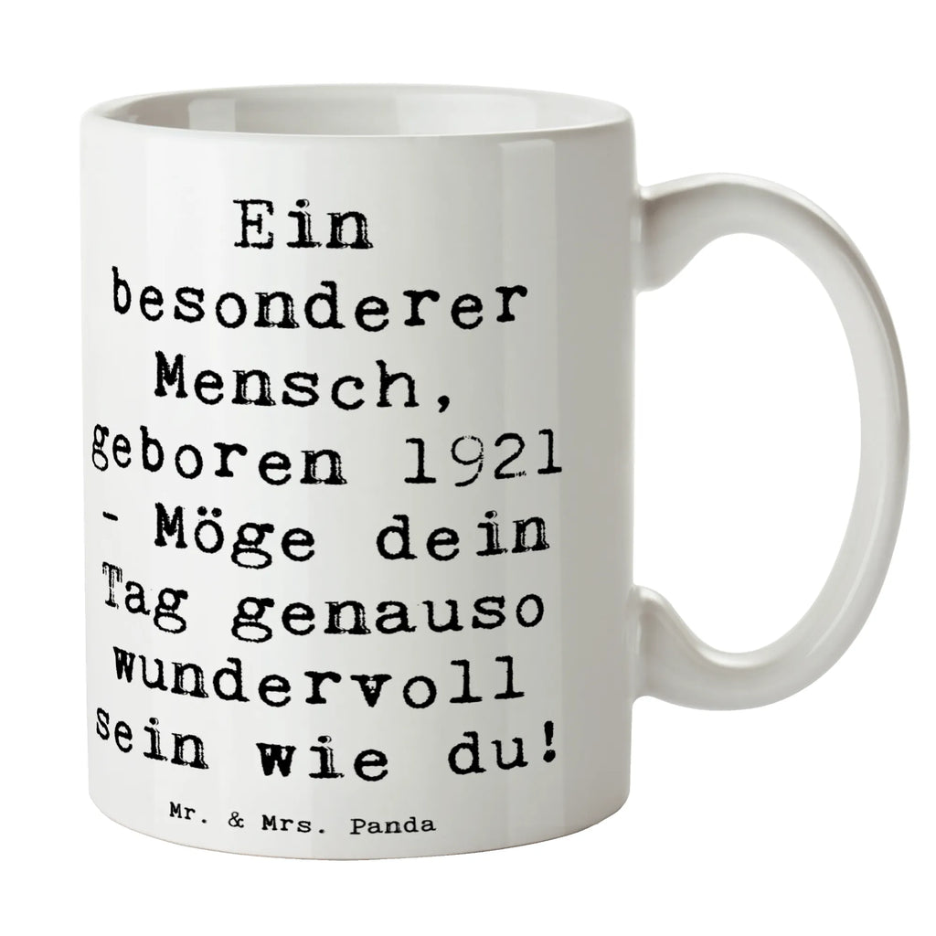 Tasse Spruch Ein besonderer Mensch, geboren 1921 - Möge dein Tag genauso wundervoll sein wie du! Tasse, Kaffeetasse, Teetasse, Becher, Kaffeebecher, Teebecher, Keramiktasse, Porzellantasse, Büro Tasse, Geschenk Tasse, Tasse Sprüche, Tasse Motive, Kaffeetassen, Tasse bedrucken, Designer Tasse, Cappuccino Tassen, Schöne Teetassen, Geburtstag, Geburtstagsgeschenk, Geschenk