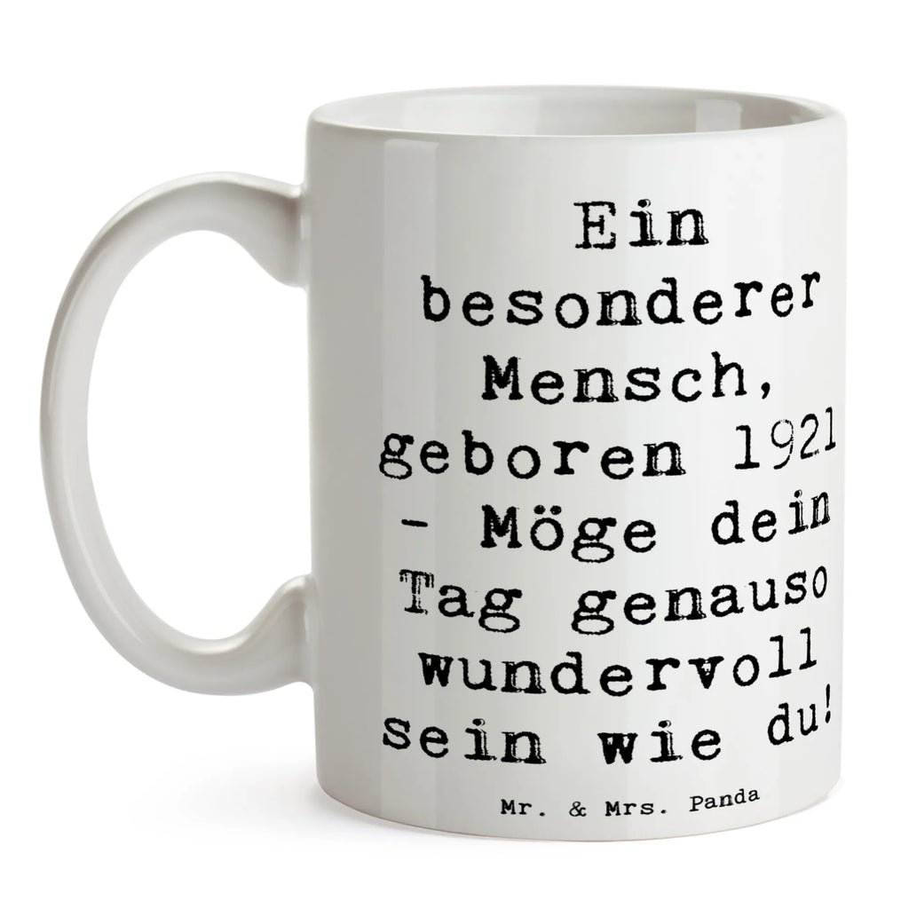 Tasse Spruch Ein besonderer Mensch, geboren 1921 - Möge dein Tag genauso wundervoll sein wie du! Tasse, Kaffeetasse, Teetasse, Becher, Kaffeebecher, Teebecher, Keramiktasse, Porzellantasse, Büro Tasse, Geschenk Tasse, Tasse Sprüche, Tasse Motive, Kaffeetassen, Tasse bedrucken, Designer Tasse, Cappuccino Tassen, Schöne Teetassen, Geburtstag, Geburtstagsgeschenk, Geschenk