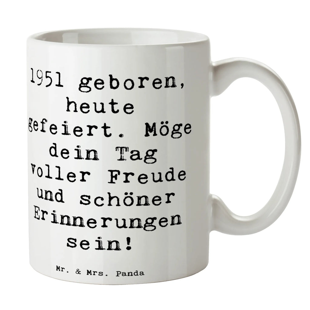 Tasse Spruch 1951 Geburtstag Tasse, Kaffeetasse, Teetasse, Becher, Kaffeebecher, Teebecher, Keramiktasse, Porzellantasse, Büro Tasse, Geschenk Tasse, Tasse Sprüche, Tasse Motive, Kaffeetassen, Tasse bedrucken, Designer Tasse, Cappuccino Tassen, Schöne Teetassen, Geburtstag, Geburtstagsgeschenk, Geschenk