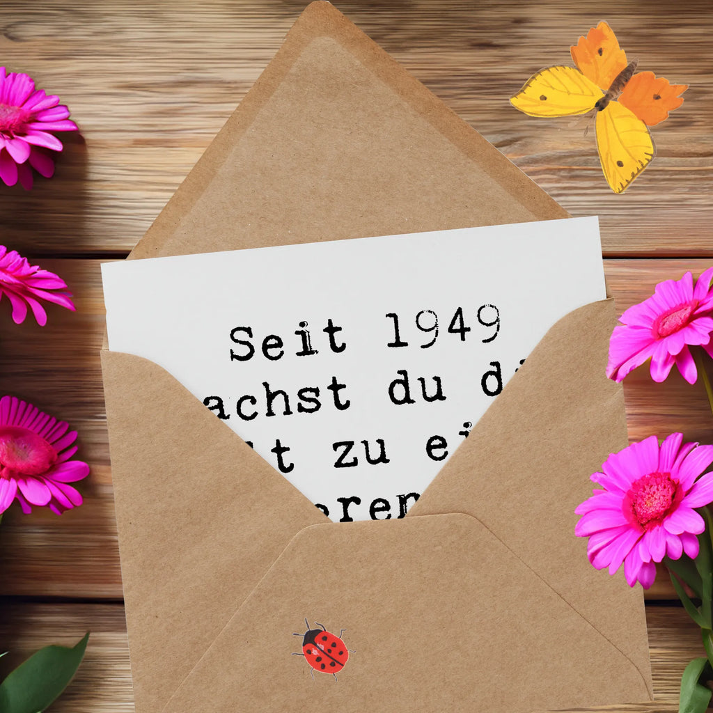 Deluxe Karte Spruch 1949 Geburtstag Karte, Grußkarte, Klappkarte, Einladungskarte, Glückwunschkarte, Hochzeitskarte, Geburtstagskarte, Hochwertige Grußkarte, Hochwertige Klappkarte, Geburtstag, Geburtstagsgeschenk, Geschenk