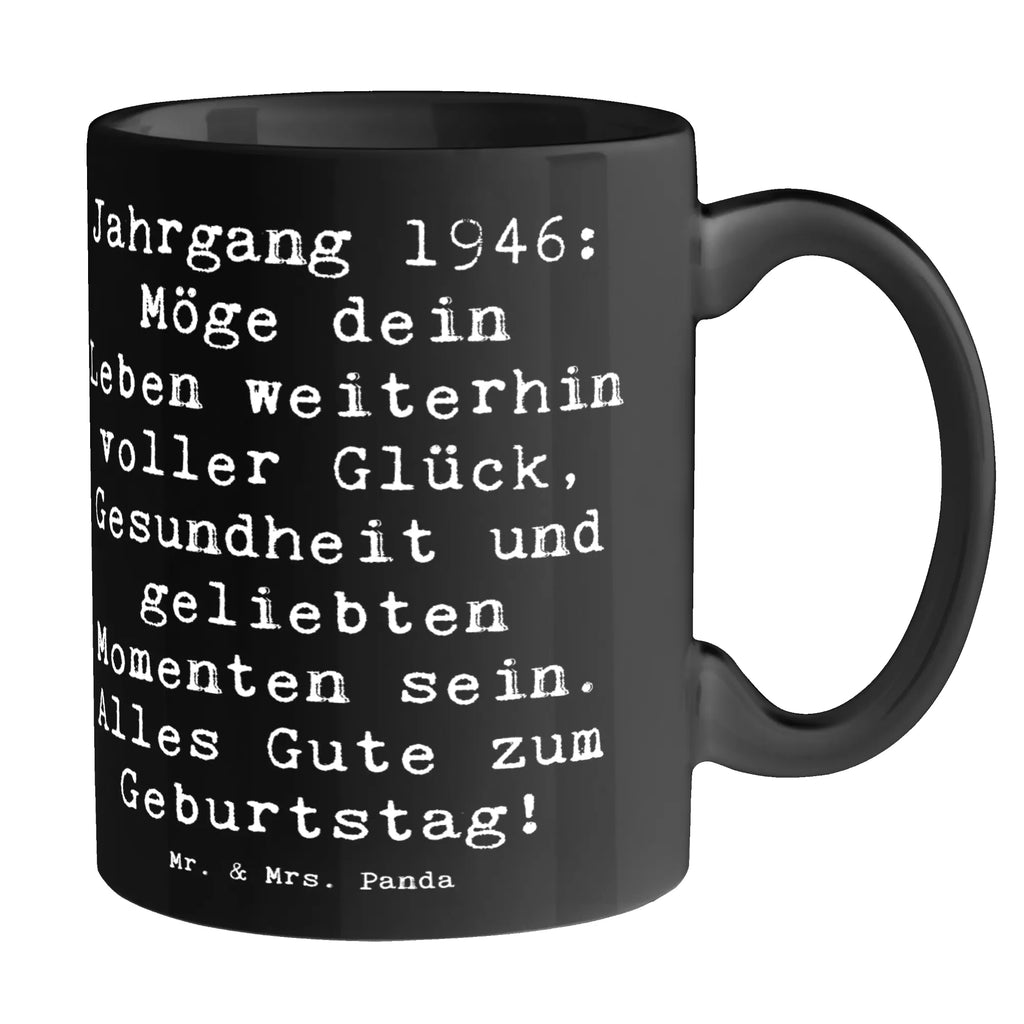 Tasse Spruch 1946 Geburtstag Tasse, Kaffeetasse, Teetasse, Becher, Kaffeebecher, Teebecher, Keramiktasse, Porzellantasse, Büro Tasse, Geschenk Tasse, Tasse Sprüche, Tasse Motive, Kaffeetassen, Tasse bedrucken, Designer Tasse, Cappuccino Tassen, Schöne Teetassen, Geburtstag, Geburtstagsgeschenk, Geschenk