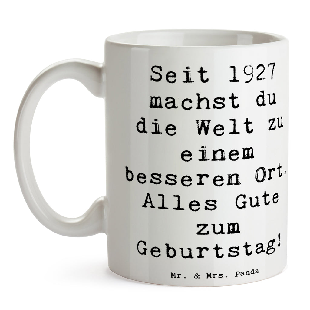 Tasse Spruch 1927 Geburtstag Tasse, Kaffeetasse, Teetasse, Becher, Kaffeebecher, Teebecher, Keramiktasse, Porzellantasse, Büro Tasse, Geschenk Tasse, Tasse Sprüche, Tasse Motive, Kaffeetassen, Tasse bedrucken, Designer Tasse, Cappuccino Tassen, Schöne Teetassen, Geburtstag, Geburtstagsgeschenk, Geschenk