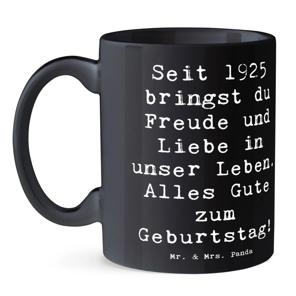 Tasse Spruch 1925 Geburtstag Freude Tasse, Kaffeetasse, Teetasse, Becher, Kaffeebecher, Teebecher, Keramiktasse, Porzellantasse, Büro Tasse, Geschenk Tasse, Tasse Sprüche, Tasse Motive, Kaffeetassen, Tasse bedrucken, Designer Tasse, Cappuccino Tassen, Schöne Teetassen, Geburtstag, Geburtstagsgeschenk, Geschenk