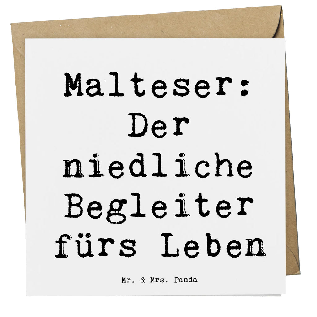 Deluxe Karte Spruch Malteser Begleiter Karte, Grußkarte, Klappkarte, Einladungskarte, Glückwunschkarte, Hochzeitskarte, Geburtstagskarte, Hochwertige Grußkarte, Hochwertige Klappkarte, Hund, Hunderasse, Rassehund, Hundebesitzer, Geschenk, Tierfreund, Schenken, Welpe