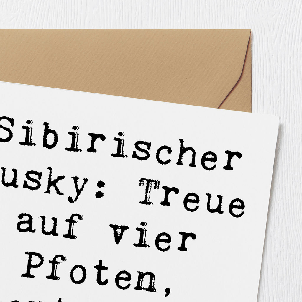 Deluxe Karte Spruch Sibirischer Husky Karte, Grußkarte, Klappkarte, Einladungskarte, Glückwunschkarte, Hochzeitskarte, Geburtstagskarte, Hochwertige Grußkarte, Hochwertige Klappkarte, Hund, Hunderasse, Rassehund, Hundebesitzer, Geschenk, Tierfreund, Schenken, Welpe