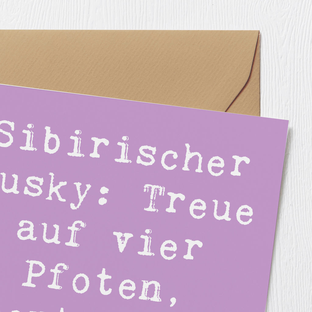 Deluxe Karte Spruch Sibirischer Husky Karte, Grußkarte, Klappkarte, Einladungskarte, Glückwunschkarte, Hochzeitskarte, Geburtstagskarte, Hochwertige Grußkarte, Hochwertige Klappkarte, Hund, Hunderasse, Rassehund, Hundebesitzer, Geschenk, Tierfreund, Schenken, Welpe